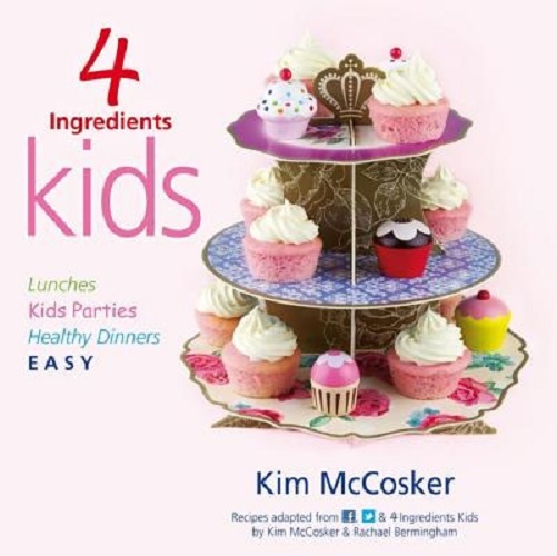 4 Ingredients Kids by Kim McCosker